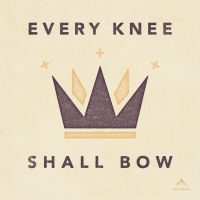 Every Knee Shall Bow (Your Catholic Evangelization Podcast) cover