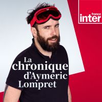 La chronique d'Aymeric Lompret cover