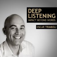 Deep Listening - Impact beyond words - Oscar Trimboli cover