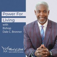 Power For Living with Bishop Dale C. Bronner cover
