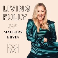 Living Fully with Mallory Ervin cover