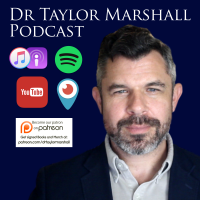 Dr Taylor Marshall Catholic Show cover