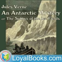 An Antarctic Mystery or The Sphinx of the Ice Fields by Jules Verne cover