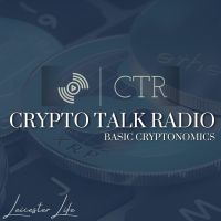 Crypto Talk Radio: Basic Cryptonomics cover