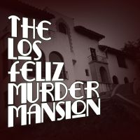 The Los Feliz Murder Mansion cover