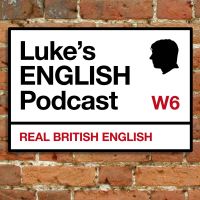 Luke's ENGLISH Podcast - Learn British English with Luke Thompson cover