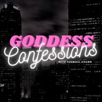 Goddess Confessions with Sheneka Adams cover