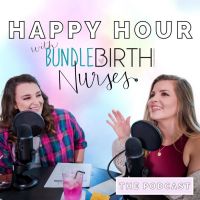 Happy Hour with Bundle Birth Nurses cover