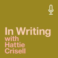 In Writing with Hattie Crisell cover