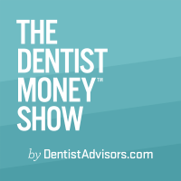 The Dentist Money™ Show | Financial Planning & Wealth Management cover
