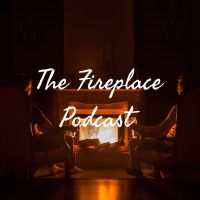 The Fireplace Podcast cover