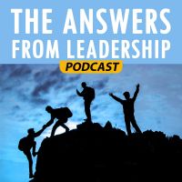 The Answers From Leadership Podcast cover