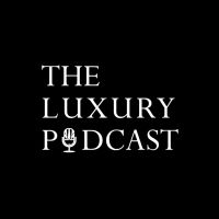 The Luxury Podcast cover