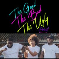 The Good The Bad The Ugly's podcast cover