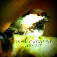 Choral Cacophony Podcast cover