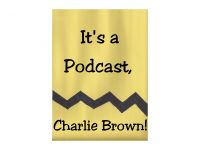 It's a Podcast, Charlie Brown cover
