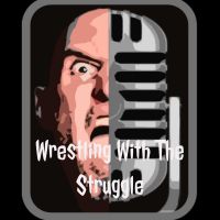 Wrestling With The Struggle cover