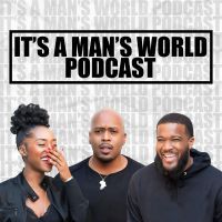 It's A Man's World Podcast cover