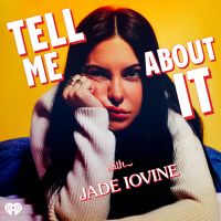 Tell Me About It With Jade Iovine cover