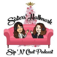 Sisters' Hallmark Sip 'N' Chat Podcast cover
