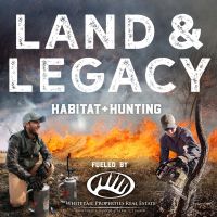 Land & Legacy - Habitat + Hunting cover
