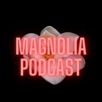 Magnolia Podcast cover