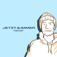 Jetzt & Immer Podcast cover
