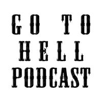 The Go To Hell Podcast cover