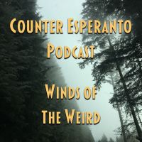 Counter Esperanto Podcast: Winds Of The Weird cover