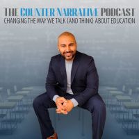 The Counter Narrative: Changing the Way We Talk (and think) About Education cover