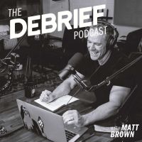 The Debrief Podcast with Matt Brown cover