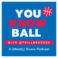 You Know Ball: A (Mostly) Sixers Podcast cover