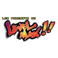 Les Podcasts de Level MAX cover