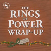 The Rings of Power Wrap-up cover