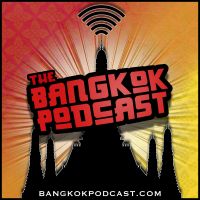 The Bangkok Podcast | Life in Thailand's Buzzing Capital cover