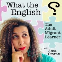What the English? The Adult Migrant Learner cover