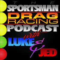 The Sportsman Drag Racing Podcast w/ Luke & Jed cover