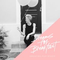 Dreams for Breakfast :: Life on Purpose, with Rachel Gadiel cover