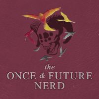 The Once And Future Nerd - A Fantasy-Comedy Audio Drama cover