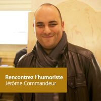Jérôme Commandeur: Rencontrez L'Humoriste cover