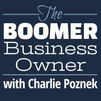 The Boomer Business Owner with Charlie Poznek: Lifestyle Entrepreneurs | Online Business | Coaching cover