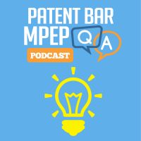 Patent Bar MPEP Q & A Podcast cover