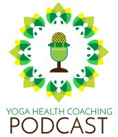 The Yoga Health Coaching Podcast l Ayurveda l Yoga l Wellness Professionals l Yoga Health Coaching Mentors with Cate Stillman cover