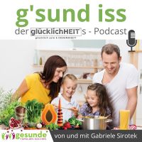 g'sund iss podcast von und mit Gabriele Sirotek cover