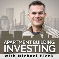 Apartment Building Investing with Michael Blank Podcast cover
