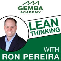 Gemba Academy Podcast: Lean Manufacturing | Lean Office | Six Sigma | Productivity | Leadership cover