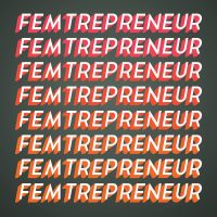 The Femtrepreneur Show cover