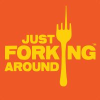 Just Forking Around | Conversations about Rockin' Restaurateurs, Creative Chefs, Super Servers, Wicked Winemakers, Fresh Farmers, and anyone who plays a pivotal part in this beautifully insane & sexy world of Food and Beverage. cover
