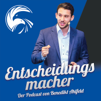 Entscheidungsmacher Club mit Ben Ahlfeld | Inspirierende Gespräche mit echten Entscheidern cover