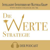 Die WERTE Strategie - Geld clever anlegen und intelligent Investieren. Mit Matthias Krapp cover
